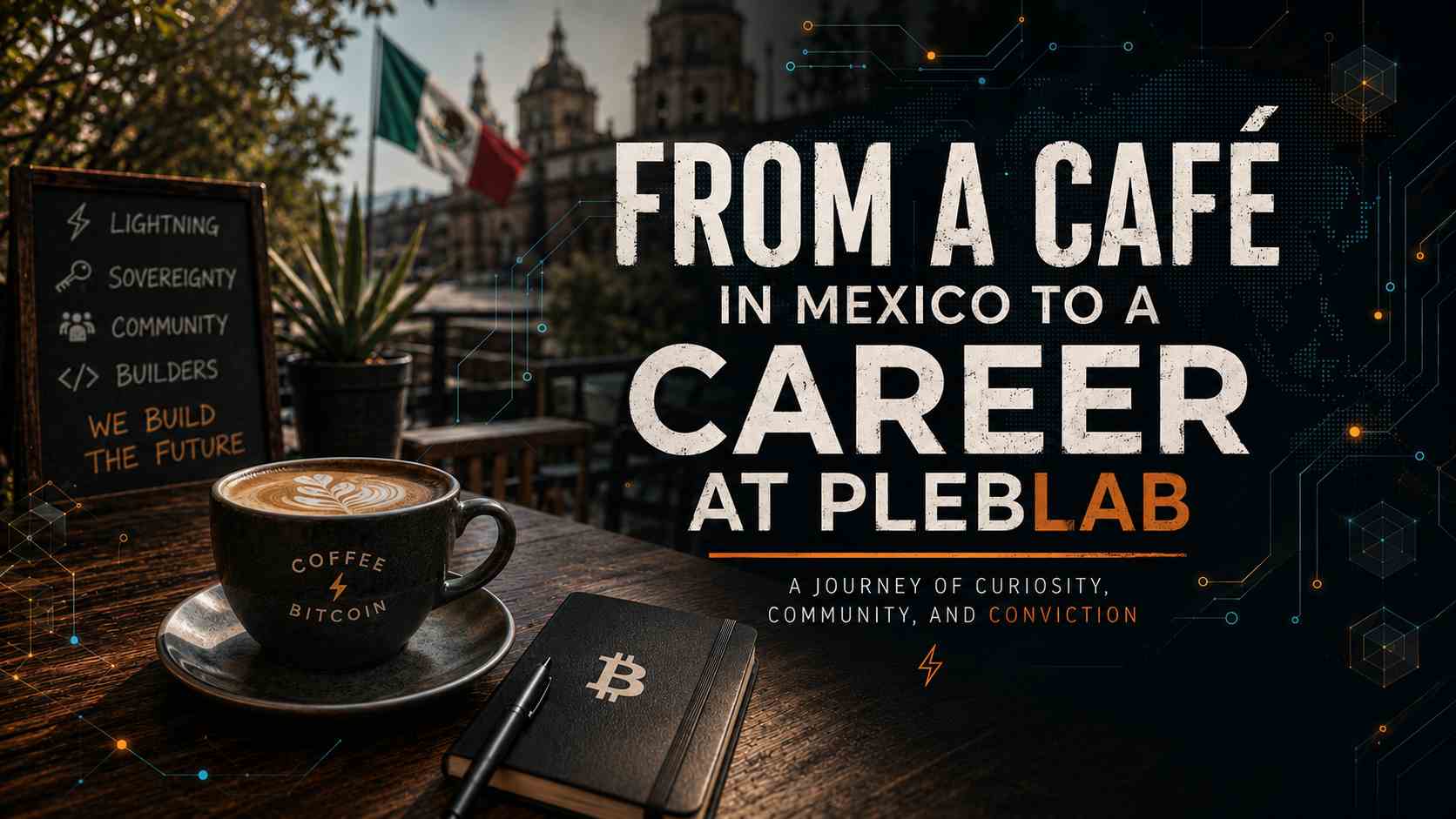 From a café in Mexico to a Career at PlebLab